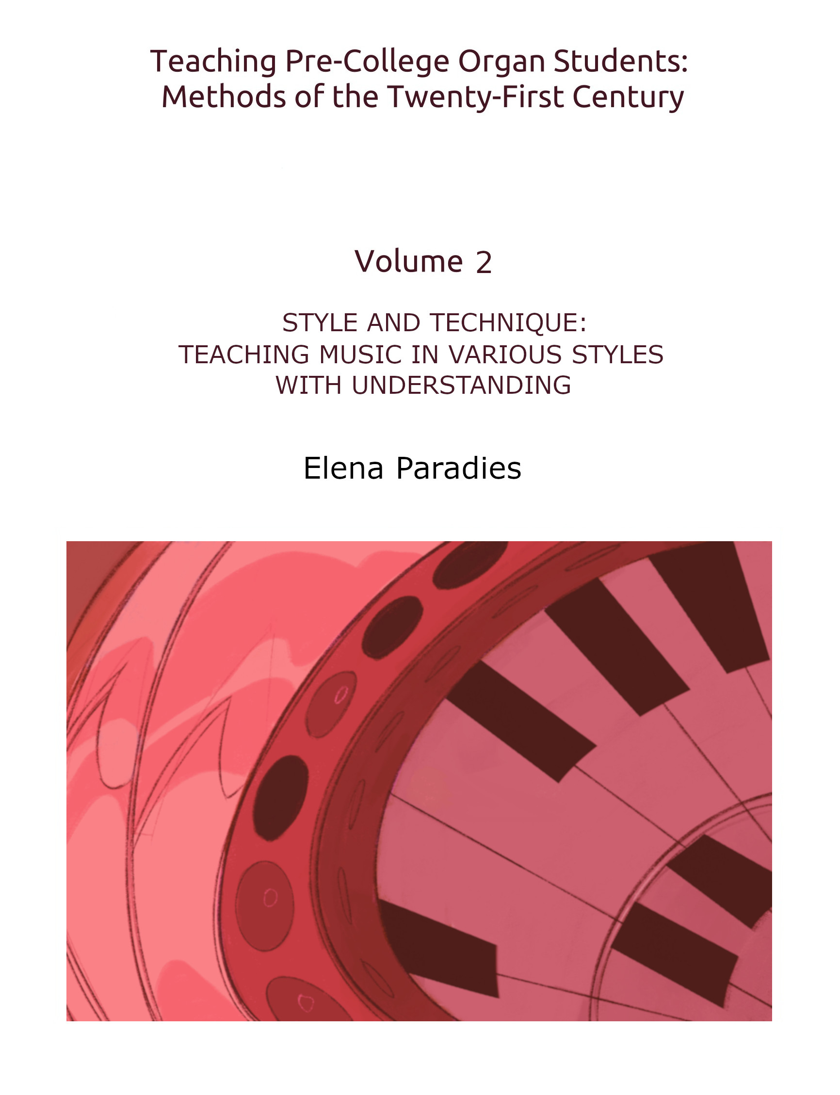 Teaching Pre-College Organ Students — Volume II